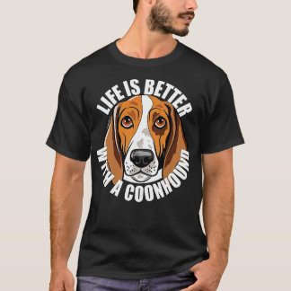 Camiseta Coonhound Life é melhor com um cão feliz