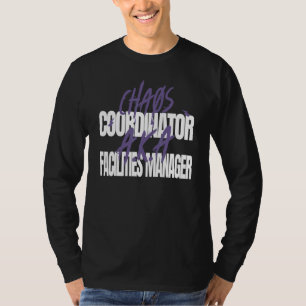 Camiseta Coordenador de caos A Gerenciador de instalações d