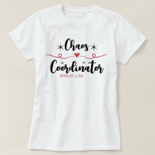 Camiseta Coordenador de Caos (Vida de Mãe)