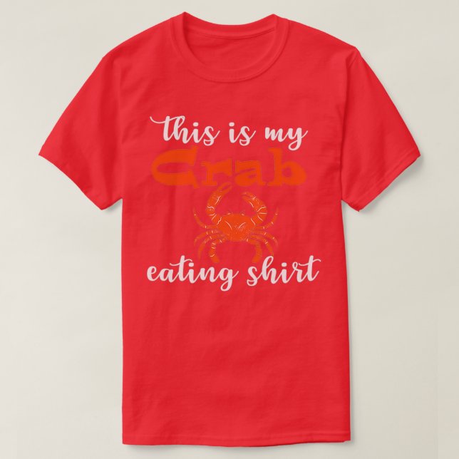 Camiseta Copie de Copie de Isto É O Meu Comer De Caranguejo (Frente do Design)
