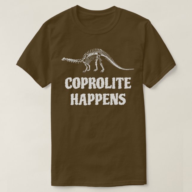 Camiseta Coprolite Acontece Fóssil Hunter Paleontology Geol (Frente do Design)