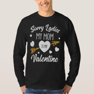 Camiseta Coração Engraçado, Desculpe Senhoras Minha Mãe É M