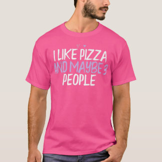 Camiseta Coração Engraçado Eu Gosto De Pizza E Talvez 3 Pes
