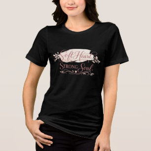 Camiseta Coração Macio Alma Forte Feminino Motivacional