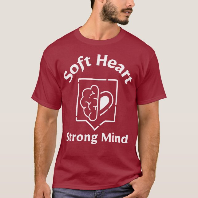Camiseta Coração Macio, Mente Forte – Citação de Força Emoc (Frente)