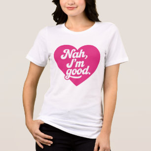 Camiseta Coração Nah Estou Bem Anti Dia dos Namorados Singl