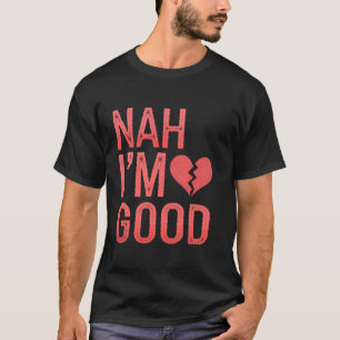 Camiseta Coração Nah Estou Bem Contra O Dia Dos Namorados S