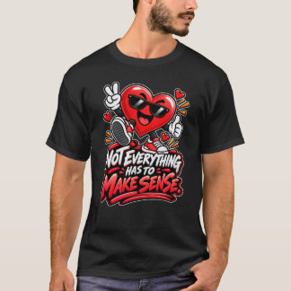 Camiseta Coração — Nem tudo faz sentido