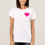 Camiseta Coração Rosa Grande<br><div class="desc">Grande coração rosa. Brilhante,  alegre e divertido. Legal.</div>