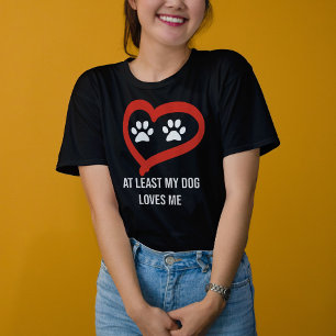 Camiseta Coração Vermelho, pelo menos meu cachorro me ama