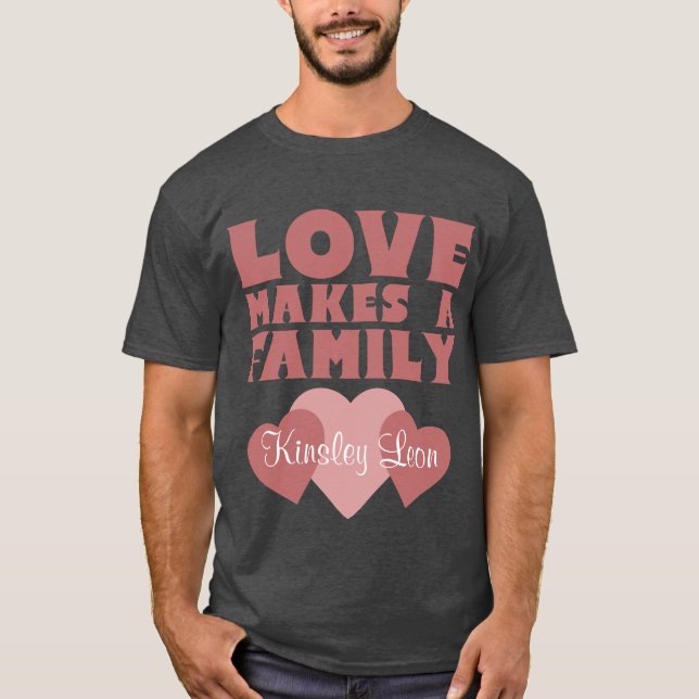 Camiseta Corações de Adoção "O Amor Faz Uma Família" Pais (Frente)