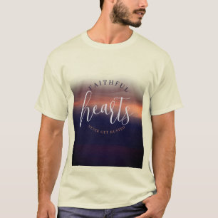 Camiseta Corações Fiéis Nunca Ficam Rustos
