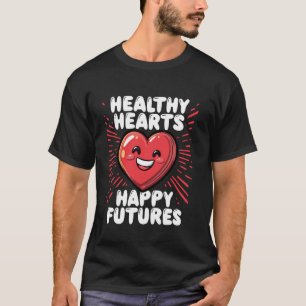 Camiseta Corações Saudáveis Futuros Felizes Conscientização