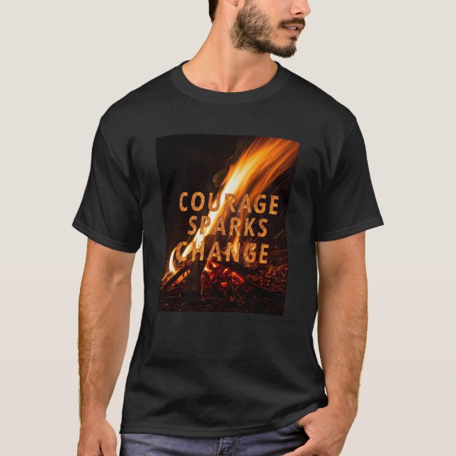 Camiseta Coragem Desencadea Tempos de Mudança (Frente)