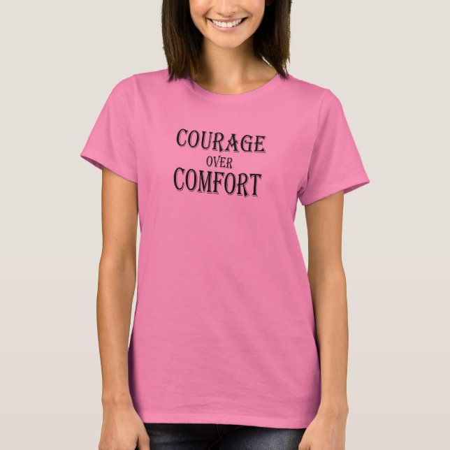 Camiseta Coragem sobre conforto (Frente)