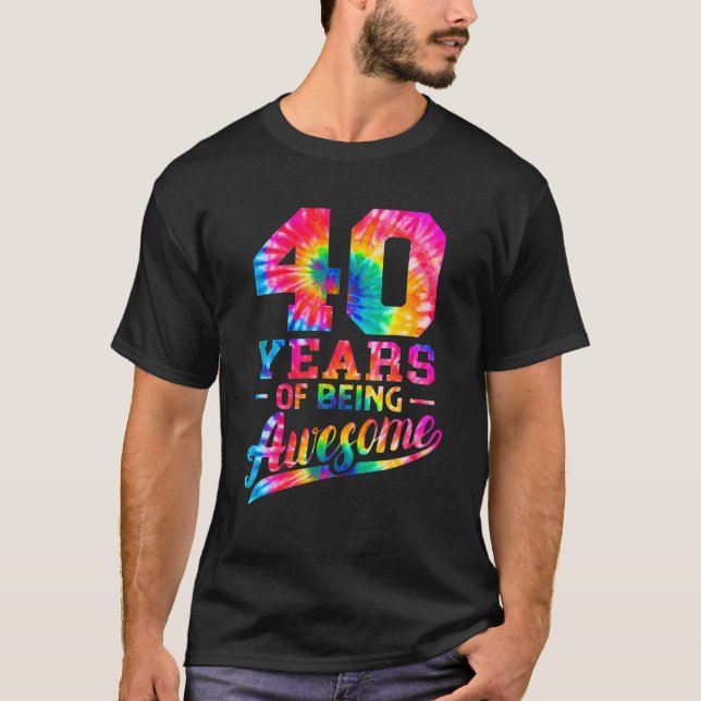 Camiseta Corante aniversário de 40 anos De 40 Anos Sendo Fa (Frente)