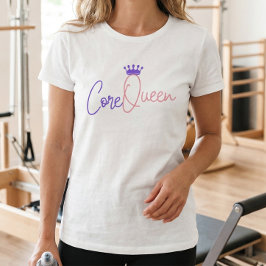 Camiseta Core Queen Pilates - Trabalho Forte e Ele