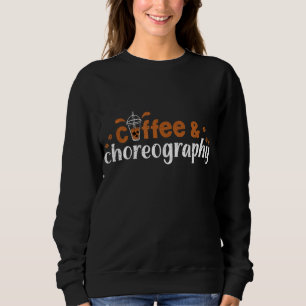 Camiseta Coreografia do Café do Diretor de Dança Coffeholic