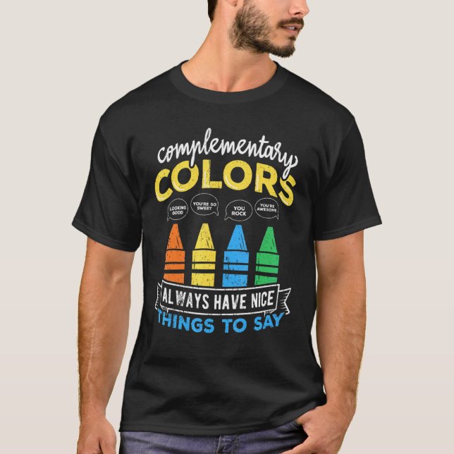 Camiseta Cores Complementares Sempre Têm Coisas Boas Para D (Frente)