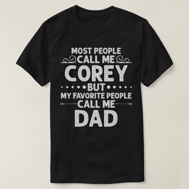 Camiseta COREY Gift Name Funny Father's Day Personalized Me (Frente do Design)