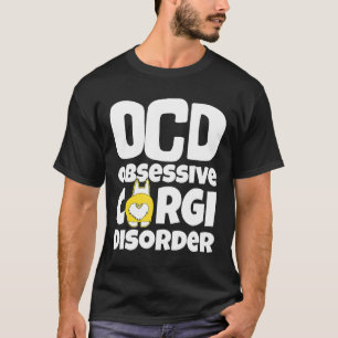 Camiseta Corgi Cães Ocd Perturbação Obsessiva Corgi