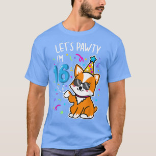 Camiseta Corgi Deixa Pawty Im 16º, 16º aniversário