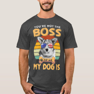 Camiseta Corgi Dog Corgi Lover Você Não É O Chefe De Mim