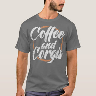 Camiseta Corgi Dog Lover Coffee e Corgis Caffeine Drinkin