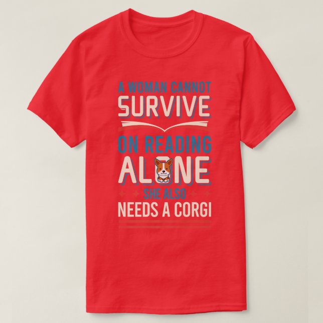 Camiseta Corgi Dog Lover Tshirt Cannot Survive On Reading A (Frente do Design)