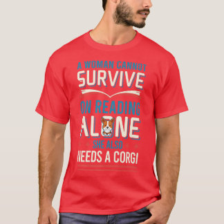 Camiseta Corgi Dog Lover Tshirt Cannot Survive On Reading A