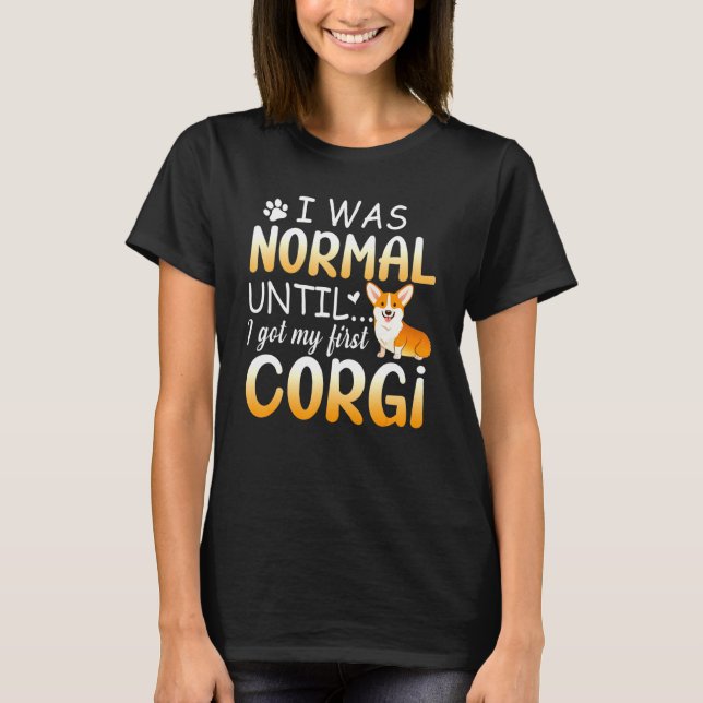Camiseta Corgi Eu Era Normal Até Design Sujo (Frente)
