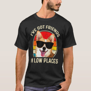 Camiseta Corgi Eu Tenho Amigos Em Lugares Baixos Roupas De 