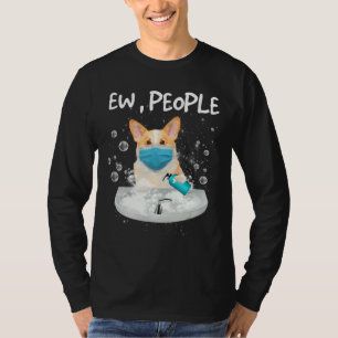 Camiseta Corgi Ew Pessoas Dog Lava Mãos Vestindo Uma Máscar