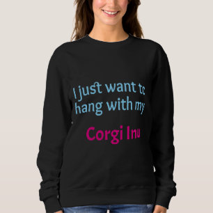 Camiseta Corgi Inu Eu Só Quero Ficar Com Meu Corgi Inu