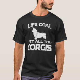 Camiseta Corgi Life Goal Pet All The Corgis