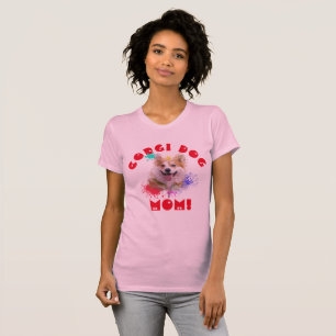 Camiseta Corgi Mãe Cachorro Melhor Mãe Nunca