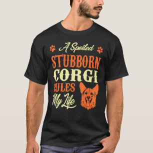 Camiseta Corgi Mimado e Teimoso Domina Minha Vida