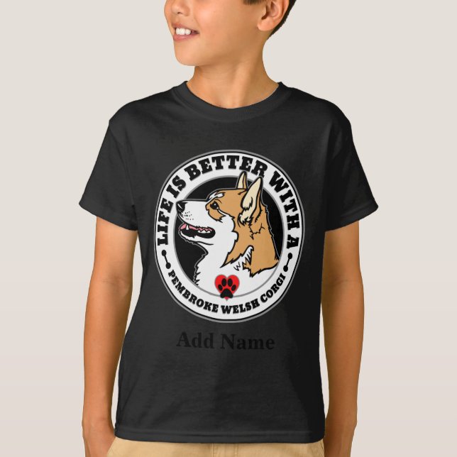 Camiseta Corgi Personalizado A Vida É Melhor Com Uma Camise (Frente)