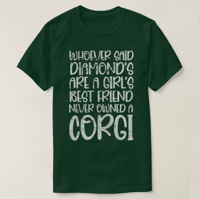Camiseta Corgi Proprietário Quem Disse Diamantes Meninas Me (Frente do Design)
