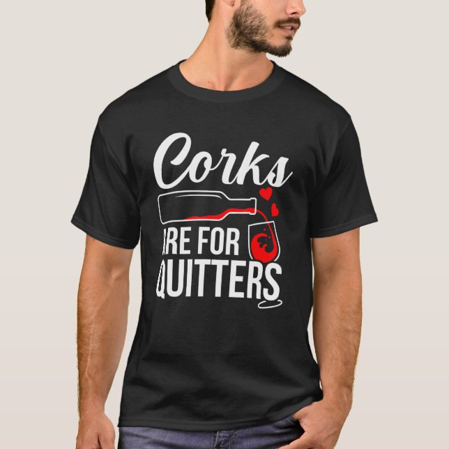 Camiseta Corks Destinam-Se A Bebidas De Vinho De Quitters (Frente)