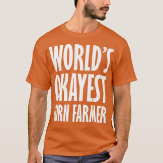 Camiseta Corn Farmer World's Okayest Funny 
