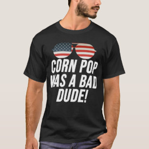 Camiseta Corn Pop Era Um Cara Ruim - Eleição 2020 Joe Biden