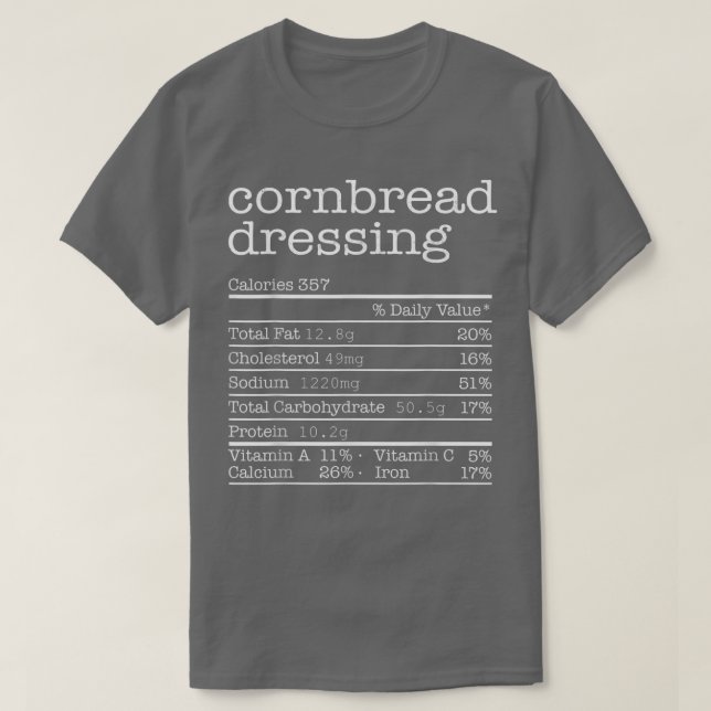 Camiseta Cornbread Dressing Nutrition Facts Thanksgiving Ch (Frente do Design)