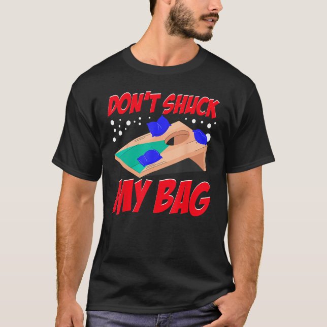 Camiseta Cornhole Corn Hole Não Chupa a minha bolsa (Frente)