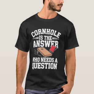 Camiseta Cornhole É A Resposta Cornhole Engraçado