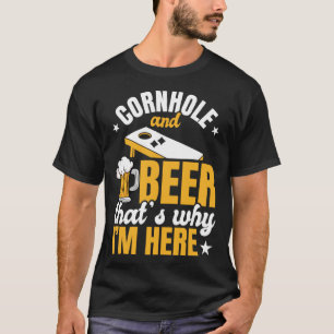 Camiseta Cornhole E Beer É por isso que estou aqui