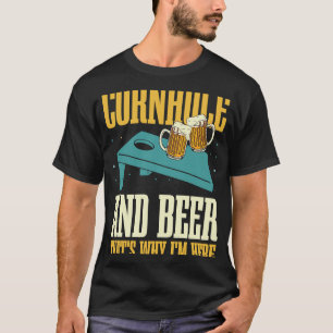Camiseta Cornhole e é por isso que estou aqui para o Cornho