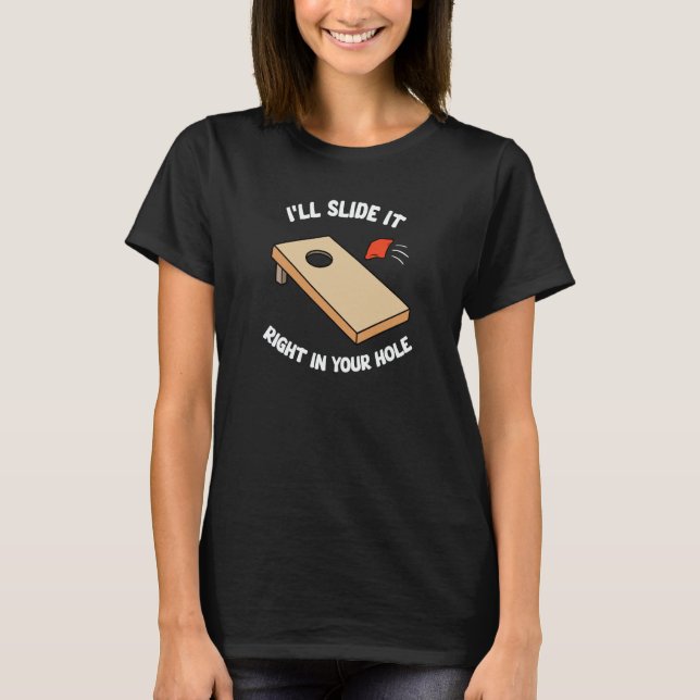 Camiseta Cornhole I'll Slide It Right In Your Hole Team (Frente)
