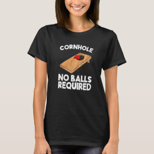 Camiseta Cornhole Sem Bolas Necessárias Cornhole Equipe Sac