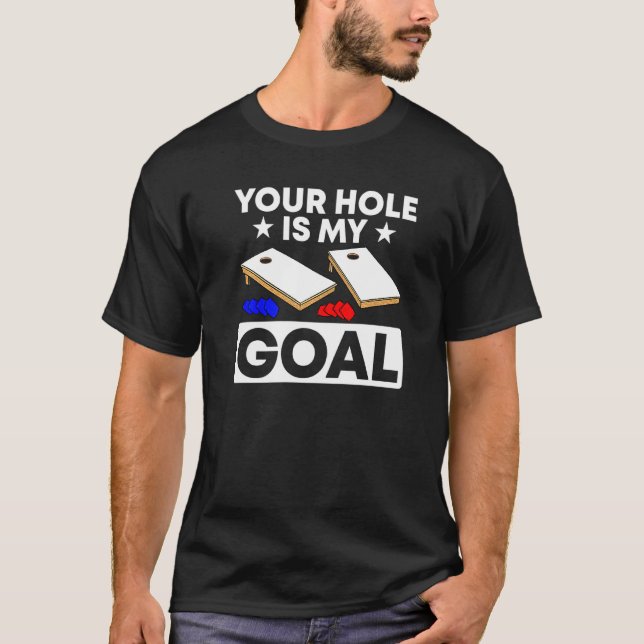 Camiseta Cornhole Your Hole É O Meu Objetivo (Frente)
